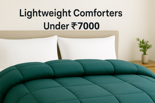 Buy Comforters Under ₹7000 – Which One Is Right for You?